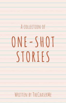 ONE SHOT STORIES .